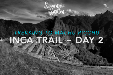 Inca-Trail-Video-Day2-Hiking Recap-SojournSmitten-2016